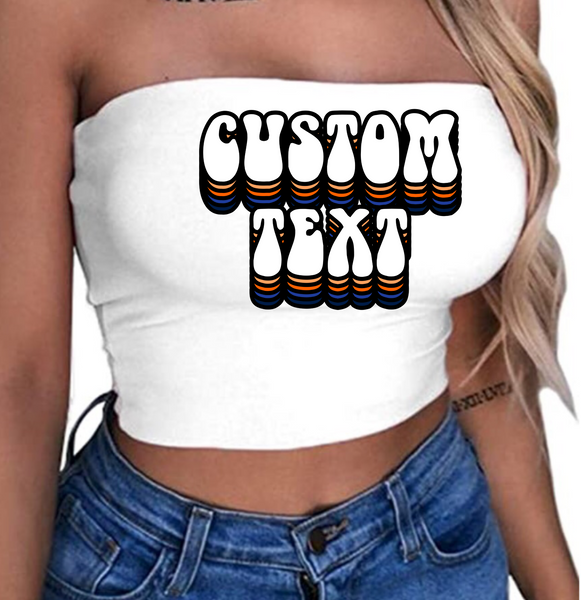 Cute Tailgate/Sorority tube top 90% polyester/10% spandex. Runs true to size  Add your custom text at checkout.